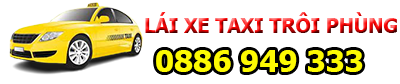 Lái Xe Taxi Trôi Phùng. Hotline 0886.949.333